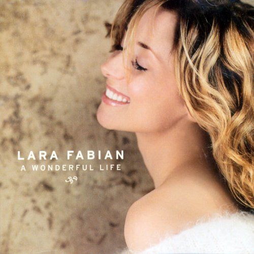 Lara Fabian - A Wonderfull Life (2004)