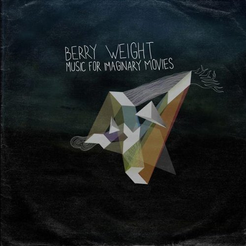 Berry Weight - Music For Imaginary Movies (2010)