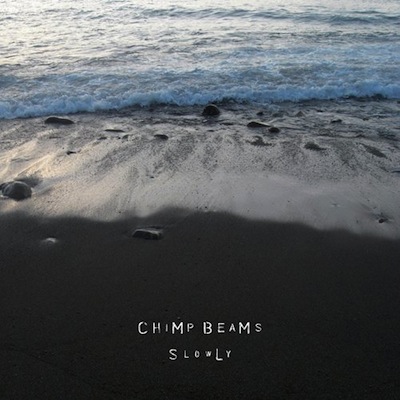 Chimp Beams - Slowly (2012)