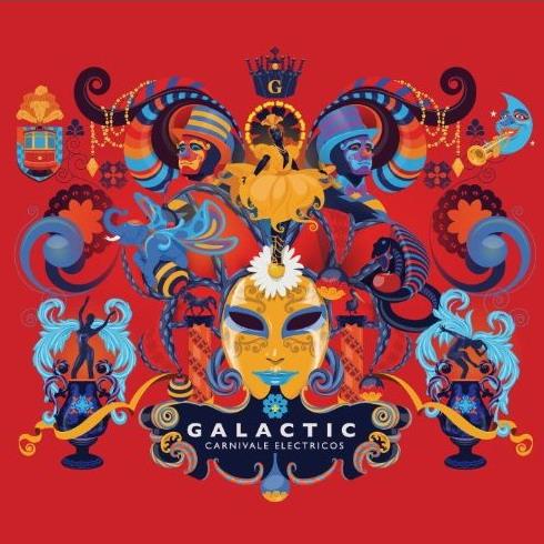 Galactic - Carnivale Electricos (2012)