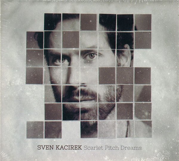 Sven Kacirek - Scarlet Pitch Dreams (2012)