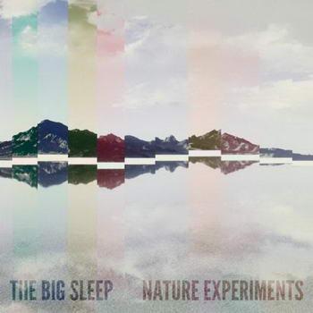 The Big Sleep - Nature Experiments (2012)