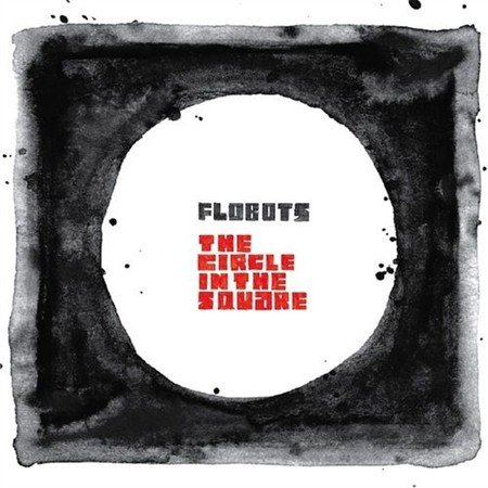Flobots - The Circle In The Square (2012)
