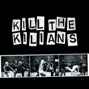 Kilians - Kill The Kilians (2007)