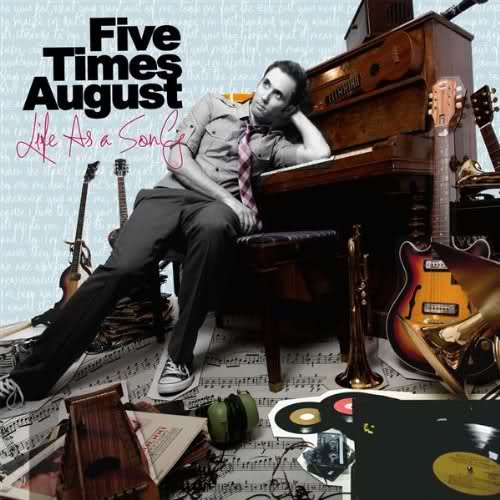 Five Times August - Life As a Song (2009)