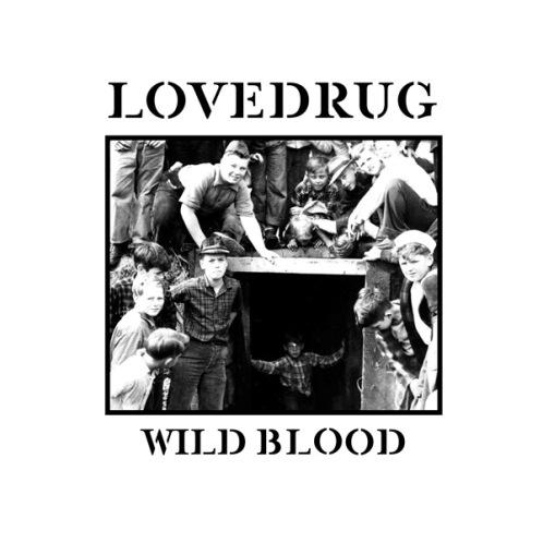 Lovedrug - Wild Blood (2012)