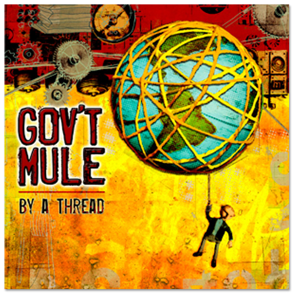Gov't Mule - By A Thread (2009)