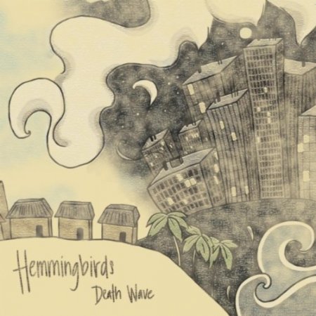 Hemmingbirds - Death Wave (2010)