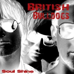 The British Bulldogs - Soul Shine (2011)