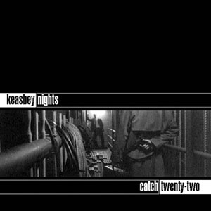 Catch 22 - Keasbey Nights (1998)