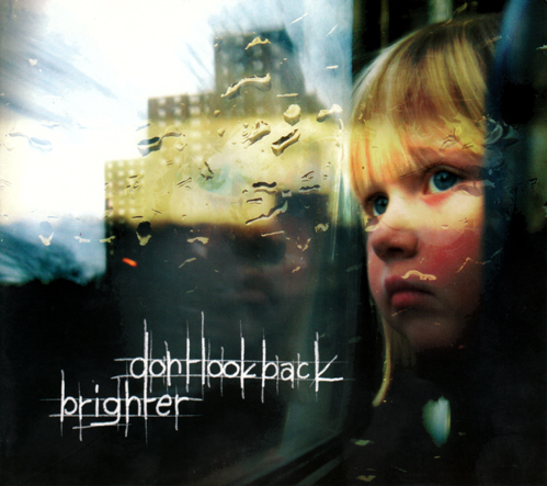 Dont Look Back - Brighter  (2005)