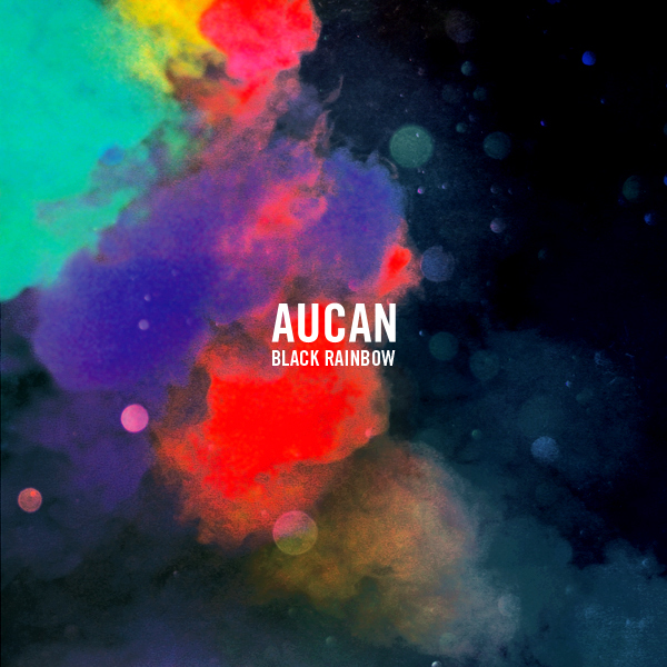 Aucan - Black Rainbow (2011)