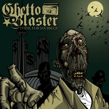Ghetto Blaster - Think For Yourself (2012)