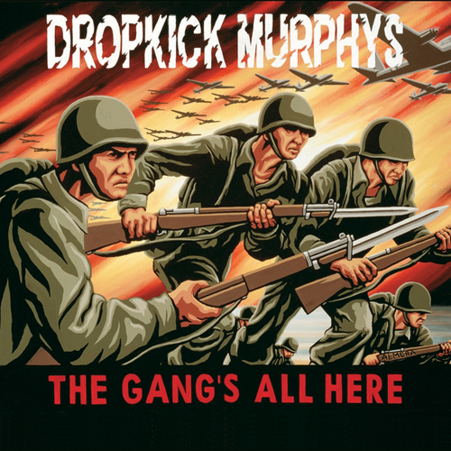 Dropkick Murphys - The Gang's All Here (1999)