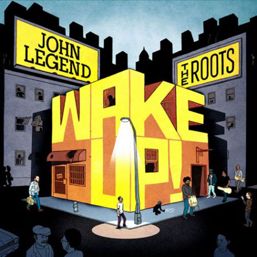 John Legend & The Roots - Wake Up! (2010)