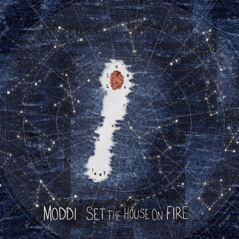Moddi - Set The House On Fire (2013)