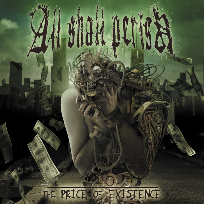 All Shall Perish - The Price Of Existence (2006)