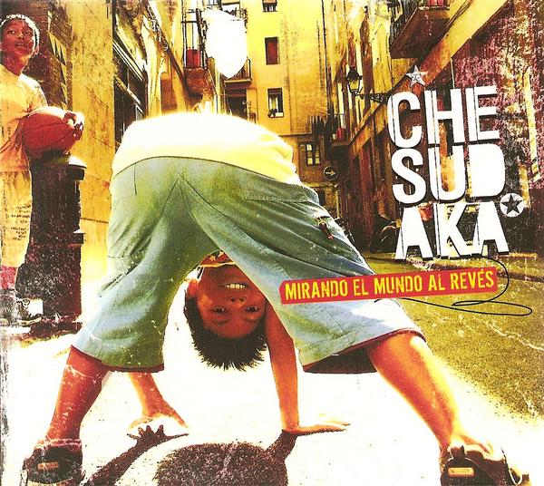 Che Sudaka - Mirando El Mundo Al Rev&#233;s (2007)