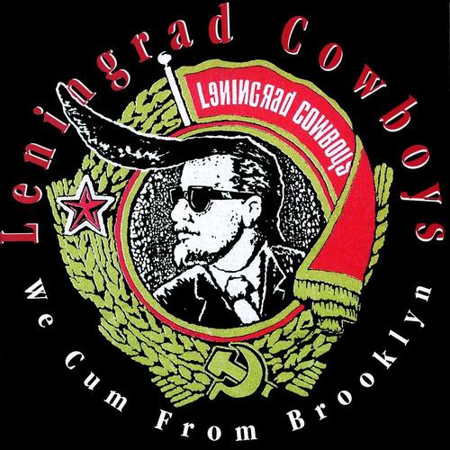 Leningrad Cowboys - We Cum From Brooklyn (1992)