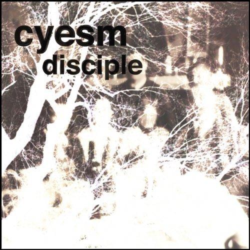 Cyesm - Disciple (2013)