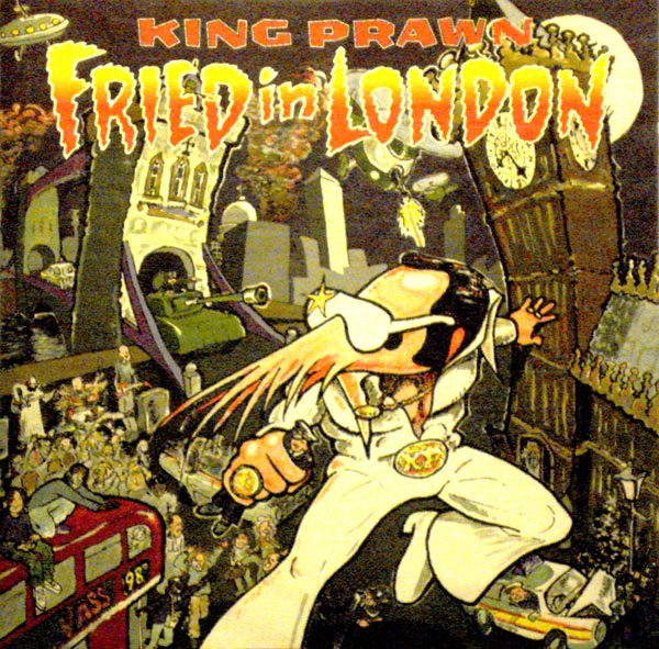 King Prawn - Fried In London (1998)