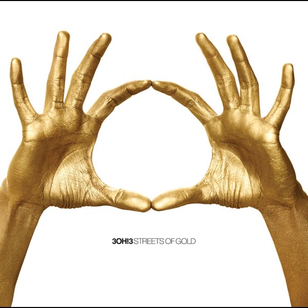 3OH!3 - Streets of Gold (2010)