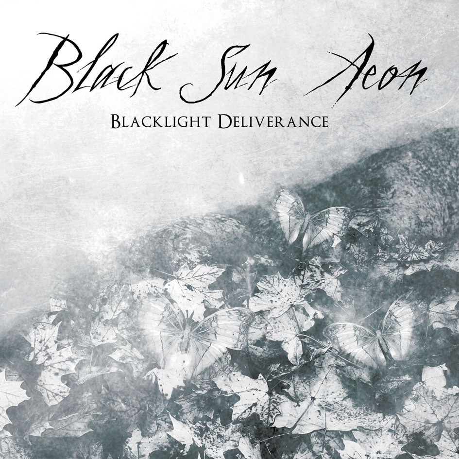 Black Sun Aeon - Blacklight Deliverance (2011)