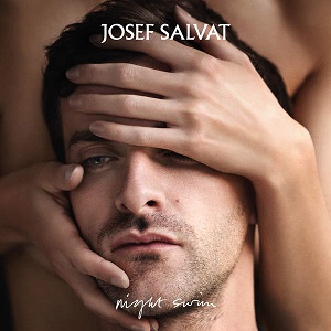 Josef Salvat - Night Swim (2016)