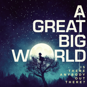 A Great Big World - Is Anybody Out There? (2014)