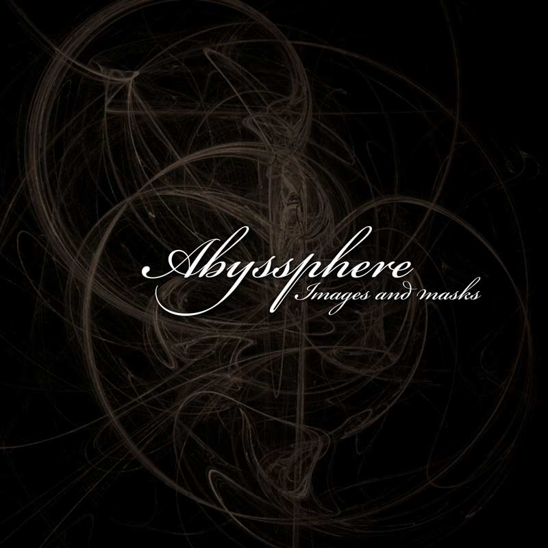 Abyssphere - Images And Masks (2008)