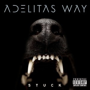 Adelitas Way - Stuck (2014)
