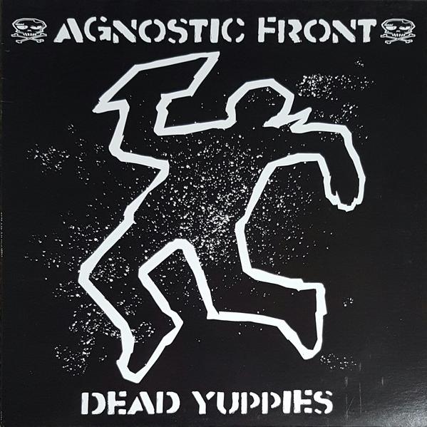 Agnostic Front - Dead Yuppies (2001)