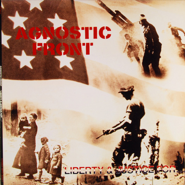 Agnostic Front - Liberty & Justice For... (1987)
