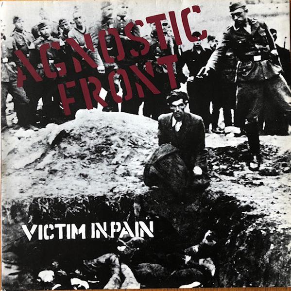 Agnostic Front - Victim In Pain (1984)