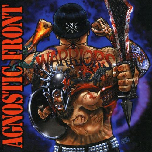 Agnostic Front - Warriors (2007)