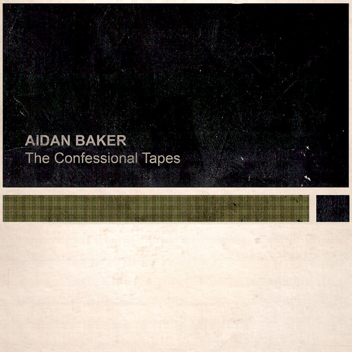 Aidan Baker - The Confessional Tapes (2015)