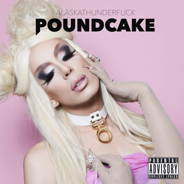Alaska Thunderfuck - Poundcake (2016)