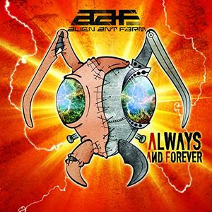 Alien Ant Farm - Always And Forever (2015)