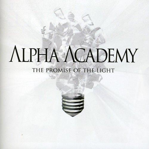 Alpha Academy - The Promise Of The Light (2010)