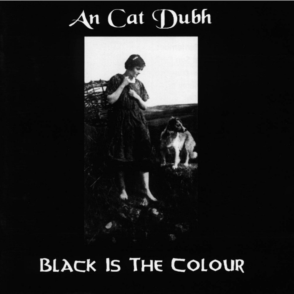 An Cat Dubh - Black Is The Colour (1993)