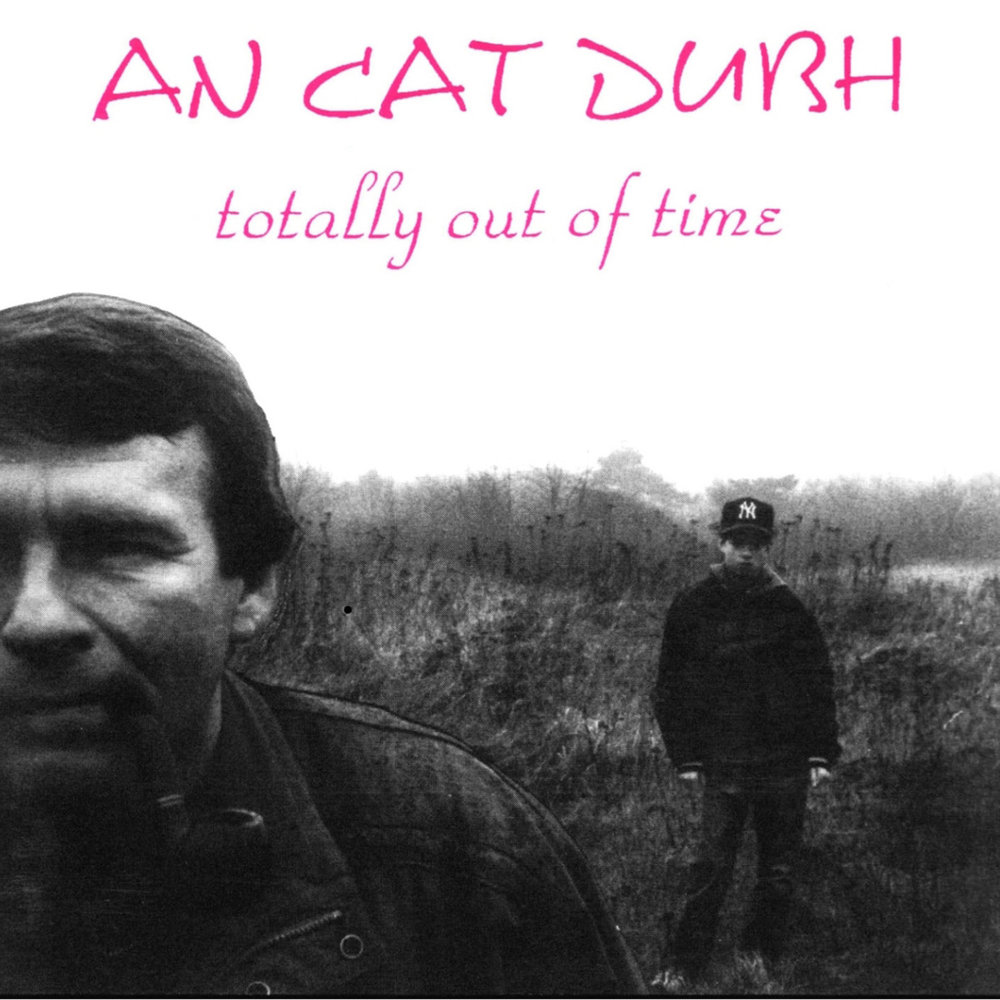 An Cat Dubh - Totally Out Of Time (1992)
