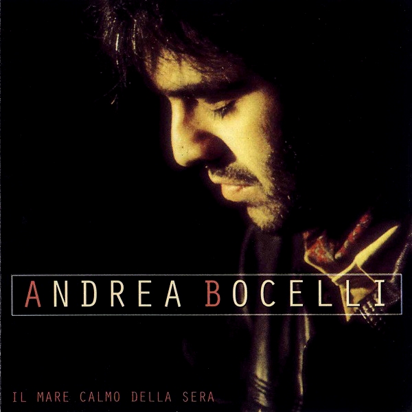Andrea Bocelli - Il Mare Calmo Della Sera (1994)