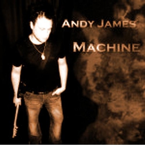 Andy James - Machine (2005)