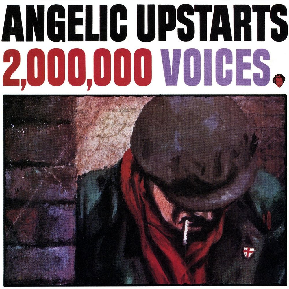 Angelic Upstarts - 2,000,000 Voices (1981)