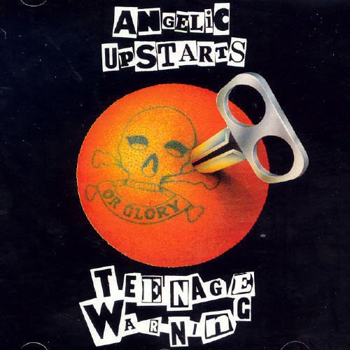 Angelic Upstarts - Teenage Warning (1979)