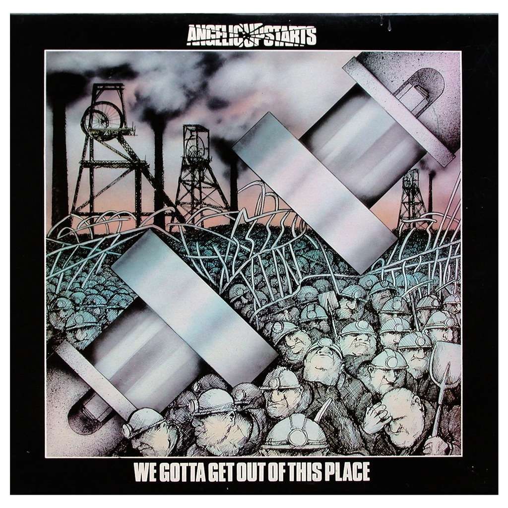 Angelic Upstarts - We Gotta Get Out Of This Place (1980)