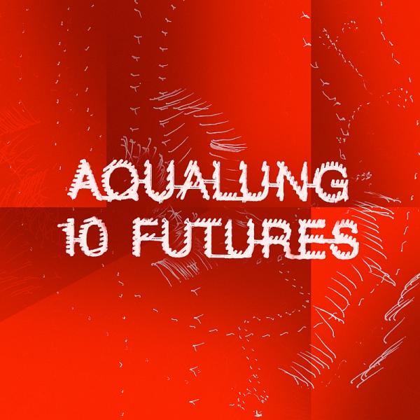 Aqualung - 10 Futures (2015)