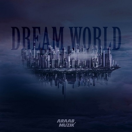AraabMuzik - Dream World (2016)