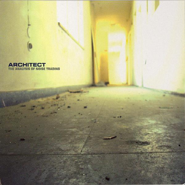 Architect - The Analysis Of Noise Trading (2005)