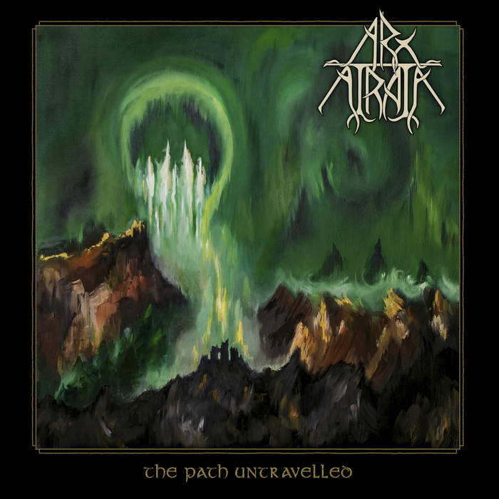 Arx Atrata - The Path Untravelled (2019)